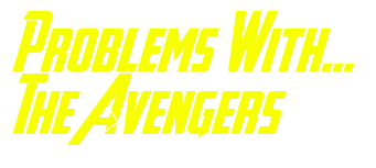 Problems With The Avengers