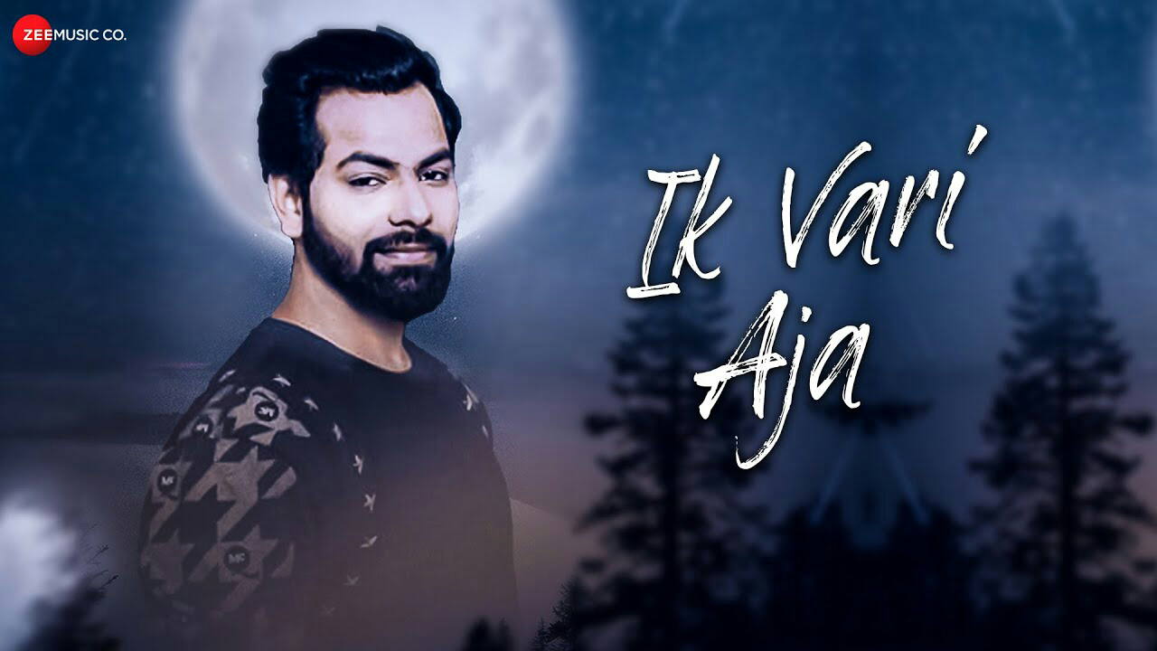Ik Vari Aja Lyrics-Ankit rajput & Sandy Nayak-2020 Ik Vari Aja Lyrics-Ankit rajput & Sandy Nayak-2020