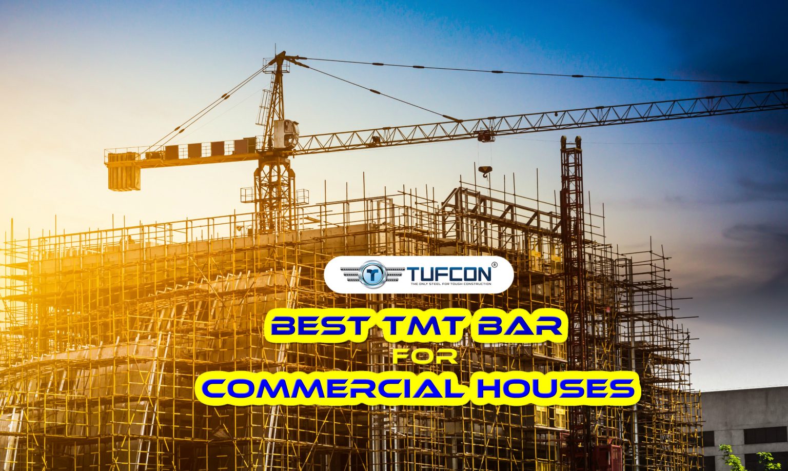 Which TMT bars are best for commercial houses in India?