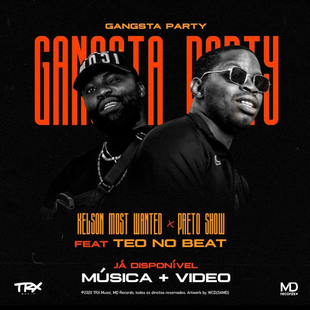 Kelson Most Wanted Feat. Preto Show & Teo No Beat - Gangsta Party (Tarraxinha) - Download Mp3 2020