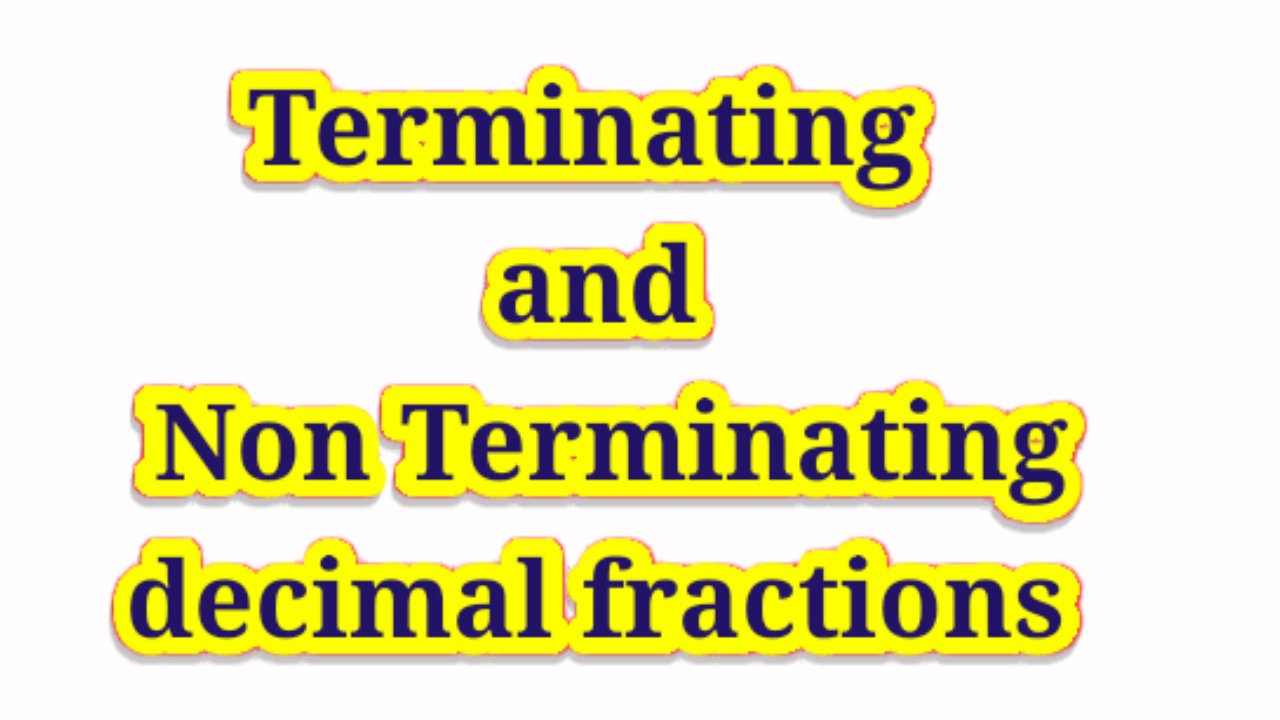 Terminating and non terminating fractions