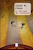 El vertigen del trapezista (2008)