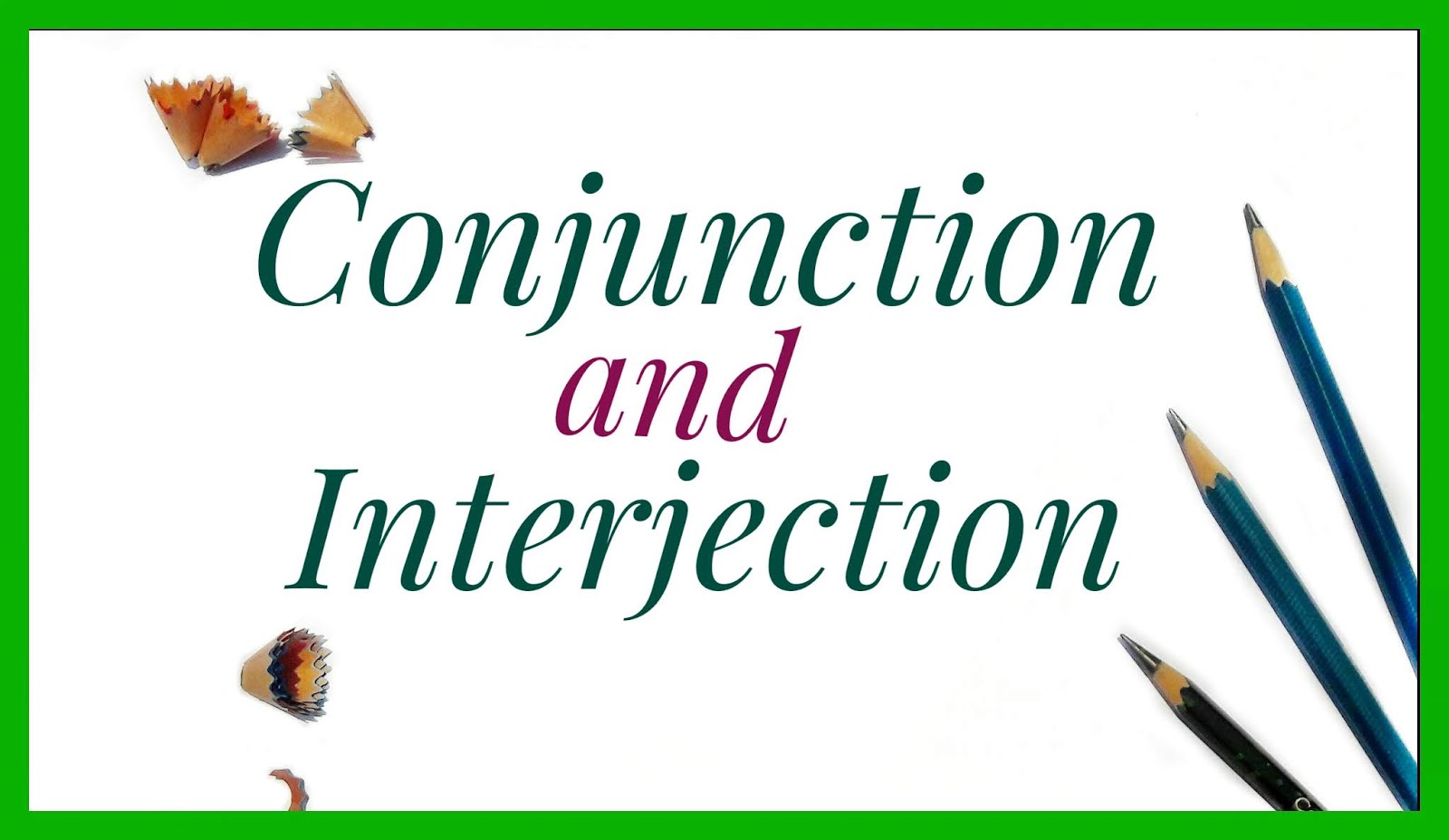 What Is Conjunction And Interjection