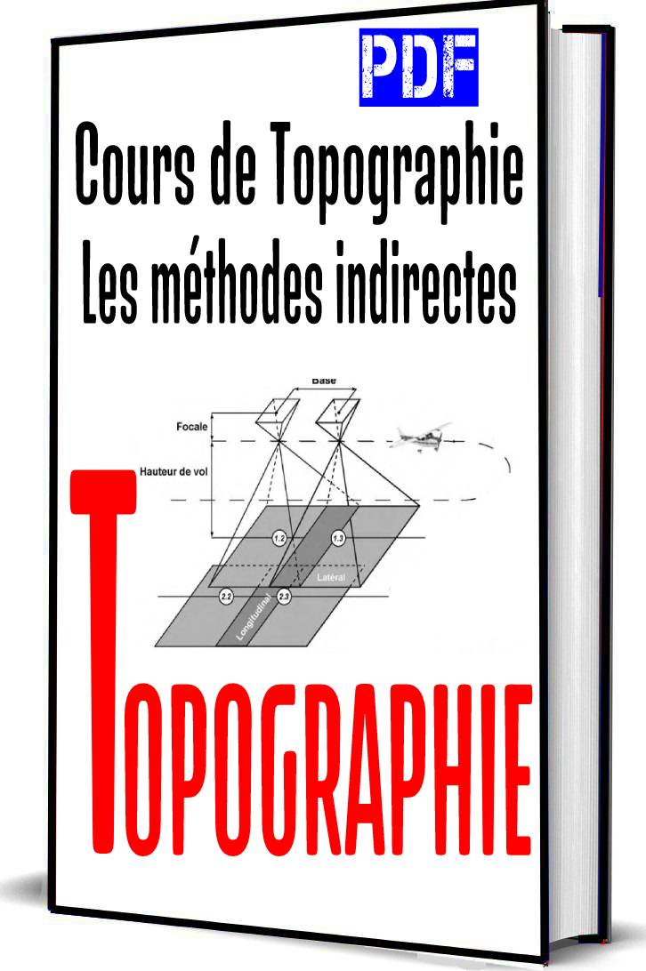 Cours de Topographie Les méthodes indirectes PDF Cours de Topographie Les méthodes indirectes PDF