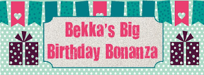 Take Part in Bekka's Big Birthday Bonanza - lots of give aways!