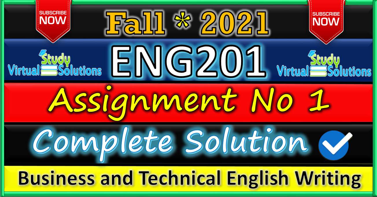 eng201 business and technical english writing assignment 1 2021