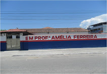 E.M.PROFª AMÉLIA FERREIRA