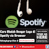 Cara Mendengarkan Lagu di Spotify Tanpa Instal Aplikasi (via Internet Browser)