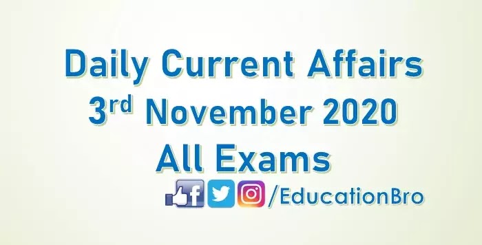 Daily Current Affairs 3rd November 2020 For All Government Examinations