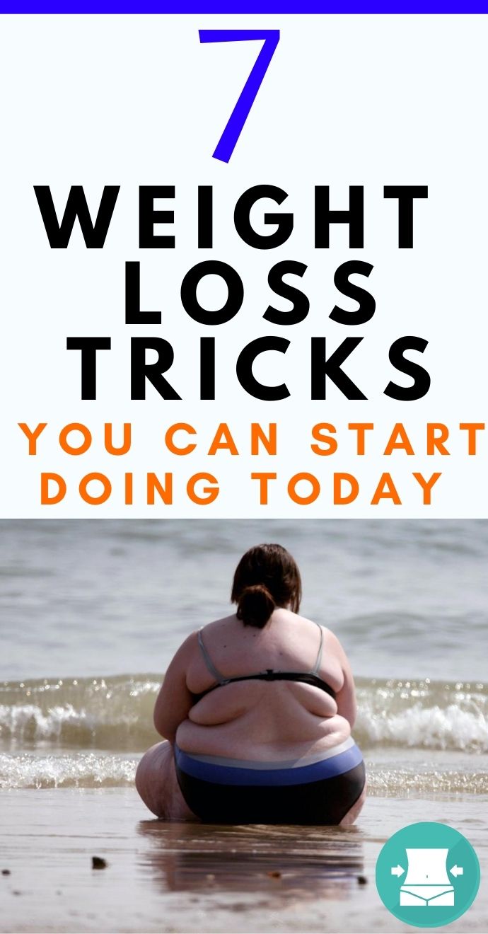 7 Weight Loss Tricks You Can Start Doing Today HelloHealthy!