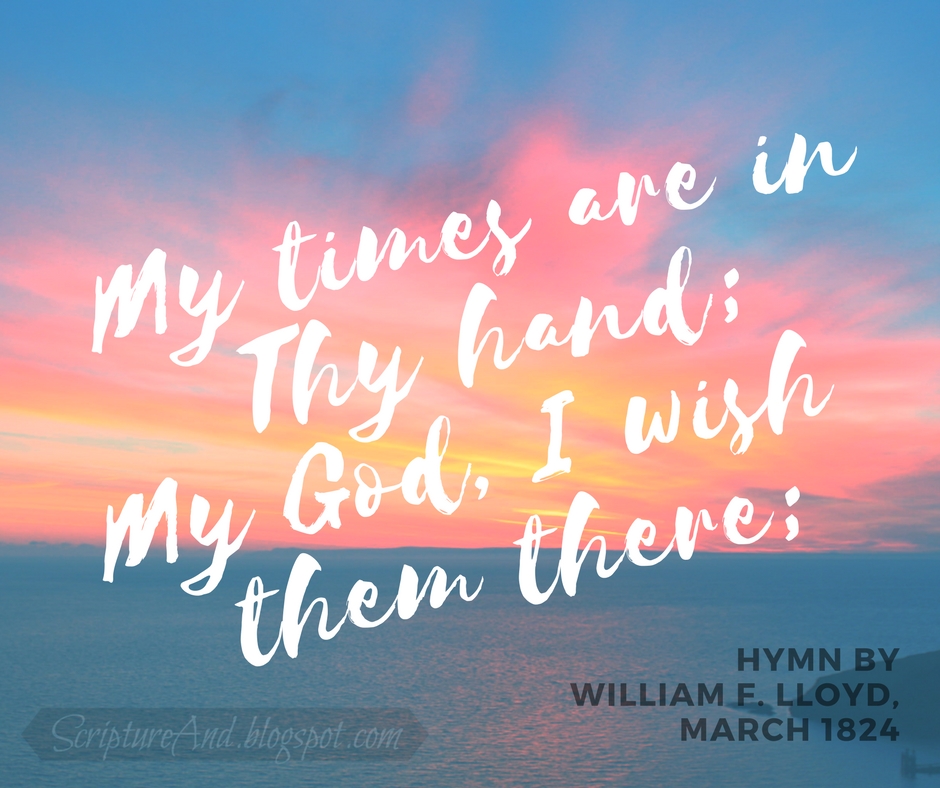 Bible Verses for My Times Are In Thy Hand