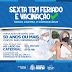 NESTA SEXTA-FEIRA (28) TEREMOS FERIADO DO ANIVERSÁRIO DA CIDADE E VACINAÇÃO NO NOSSO DRIVE THRU NA POPULAÇÃO EM GERAL COM 50 ANOS OU MAIS