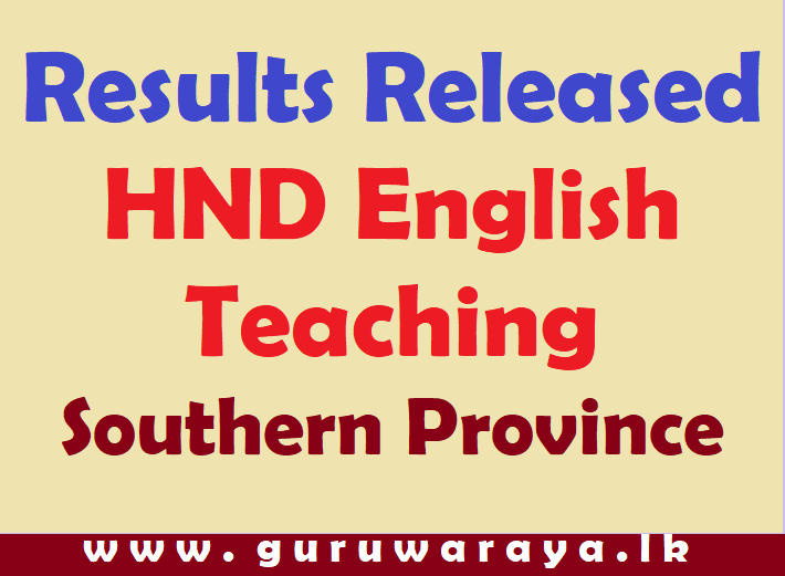  Results Released : HND English Teaching Southern Province