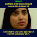 Ghaat: Acid attack on bride Sanjana a day before marriage (Crime Patrol Dial 100, Episode 58 on 30th December 2015)