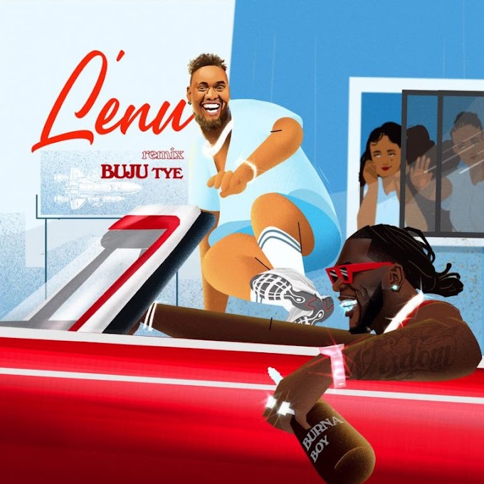  Buju – “Lenu (Remix)” ft. Burna Boy