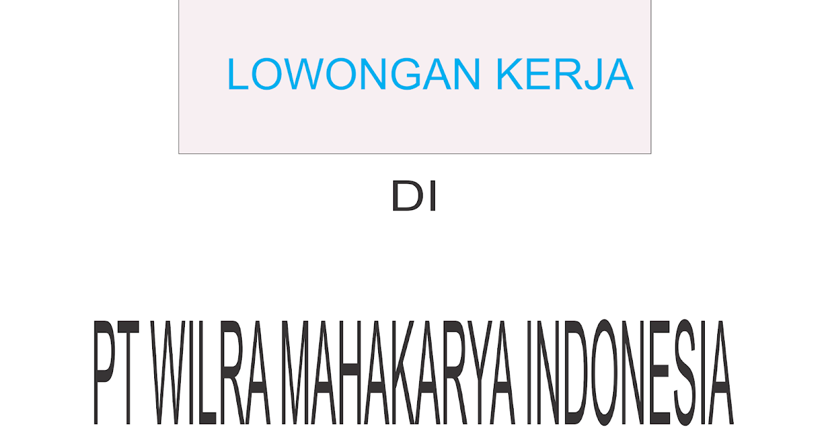 Lowongan Kerja Di Sidoarjo PT Wilra Mahakarya Indonesia - Lokerjapati