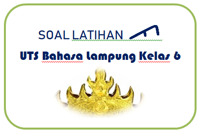 Soal Latihan Uts Bahasa Lampung Kelas 6 Mashenry Com