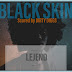 Lejend - "Black Skin"