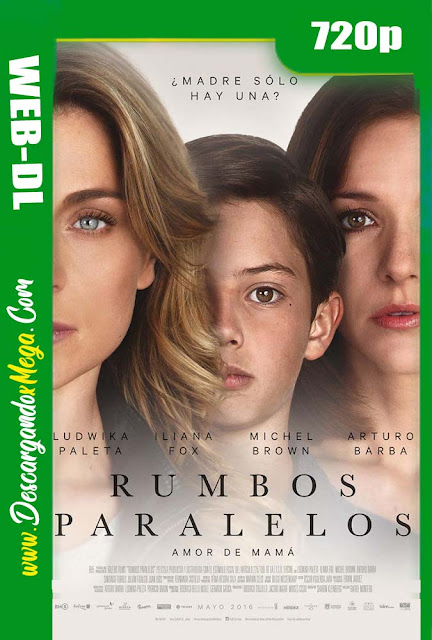 Rumbos Paralelos (2016) HD [720p] Latino