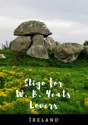 A Dublin to Sligo Ireland Road trip for Fans of W. B. Yeats' Poetry