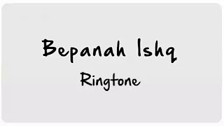 Payal Dev & Yasser Desai - Bepanah Ishq Ringtone Download | ringtone71.xyz