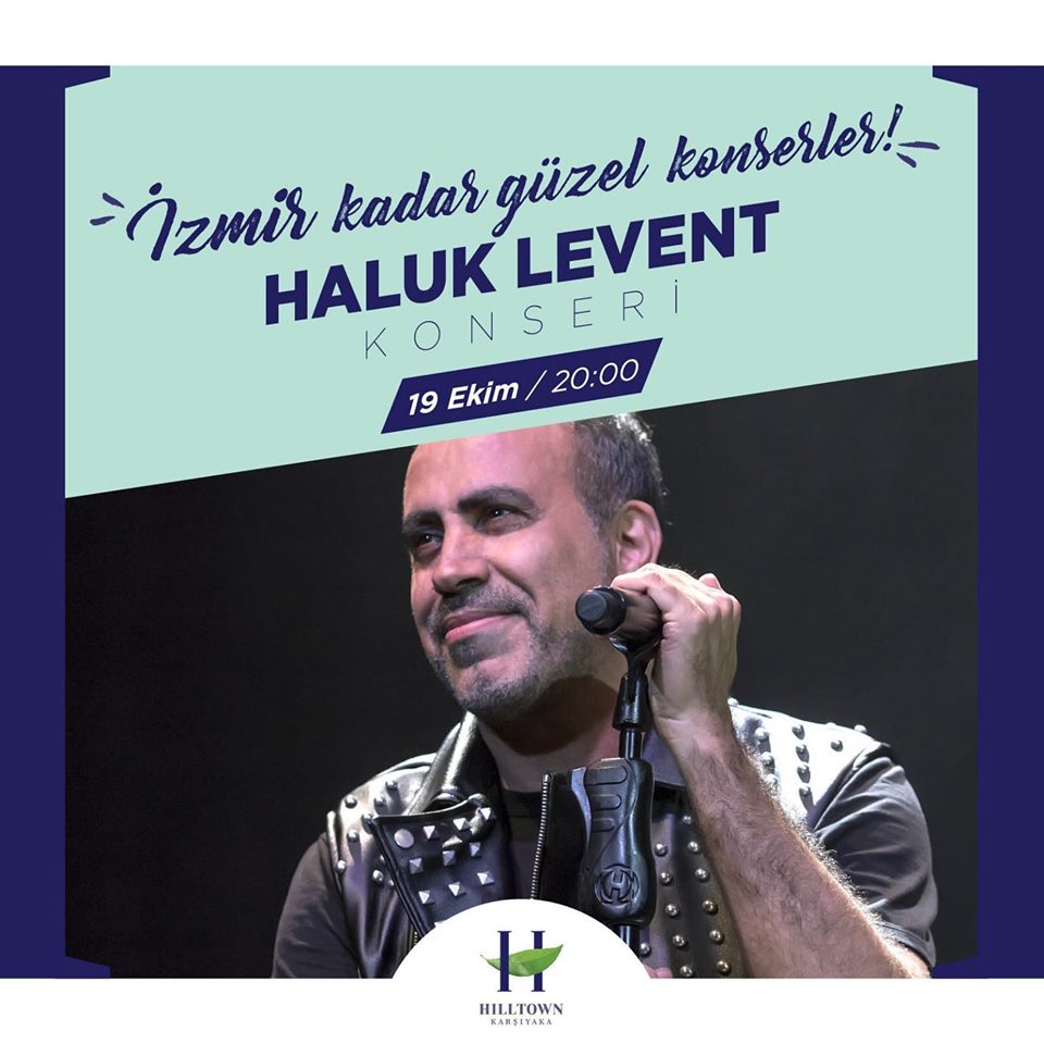 Haluk Levent Konseri 19 Ekim 2019 Hilltown Karsiyaka