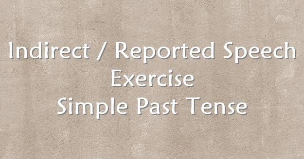 Soal Indirect Speech Simple Past Tense Dimensi Bahasa Inggris