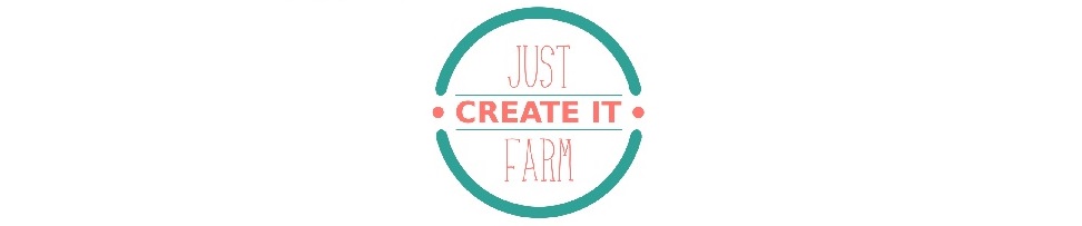Just Create It Farm