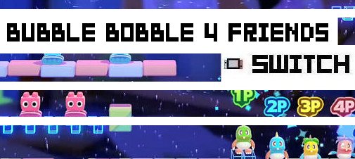 Bubble Bobble 4 Friends para Nintendo Switch (2019)