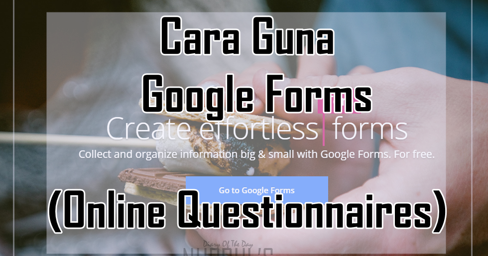 Cara Guna Google Forms (Online Questionnaire/Survey)