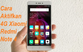 Cara Mengaktifkan 4G Di Xiaomi Redmi Note 4 Yang Hilang / Tidak Muncul