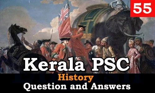 Kerala PSC History Question and Answers - 55