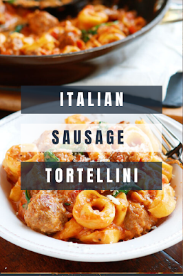 Italian Sausage Tortellini