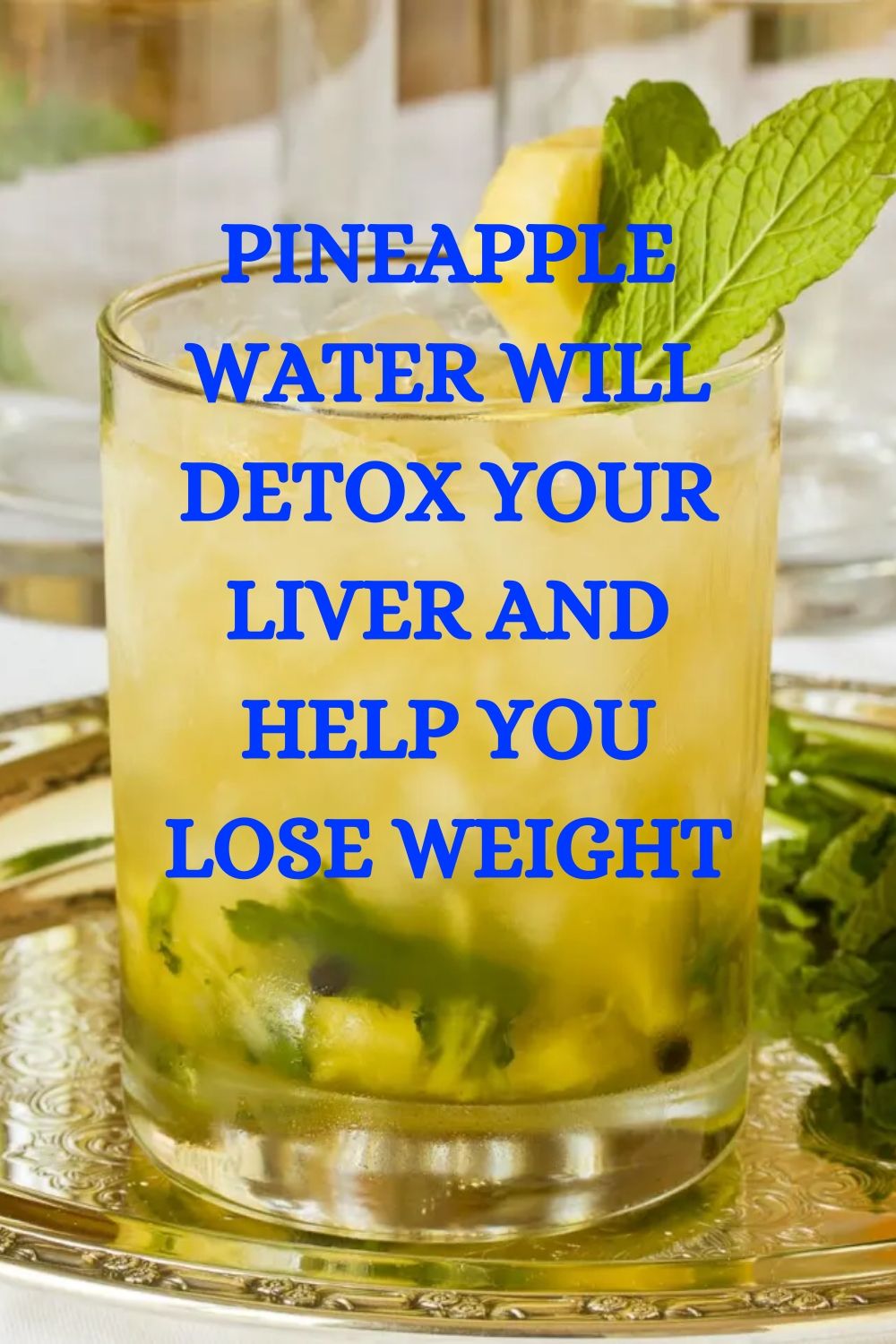 Pineapple Water Will Detox Your Liver. Help You Lose Weight .. Reduce