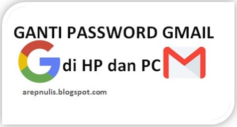 ganti password gmail, mengganti password gmail, ubah sandi google
