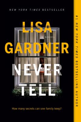 Book Spotlight – Never Tell by Lisa Gardner