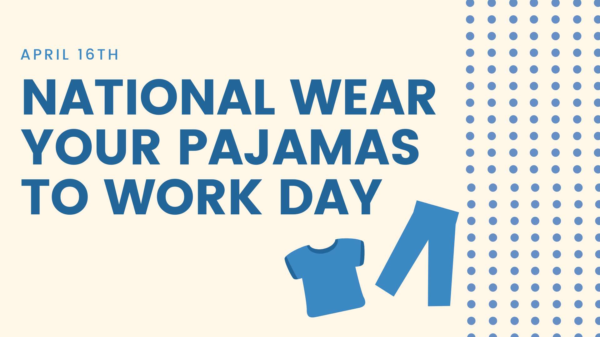 Wear Pajamas to Work Day Wishes Photos