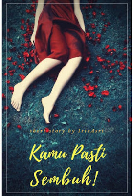 Kamu Pasti Sembuh! by Irie Asri Pdf Kamu Pasti Sembuh! by Irie Asri Pdf