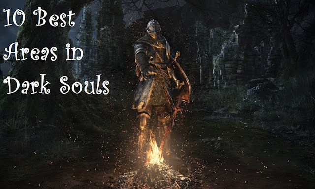 10 Best Areas in Dark Souls