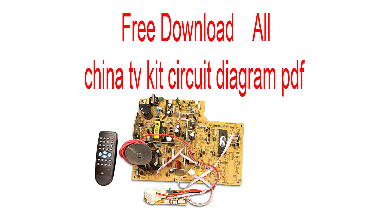 china tv kit circuit diagram pdf