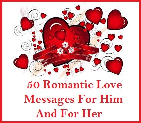 Sample Messages and Wishes! : 50 Romantic Messages