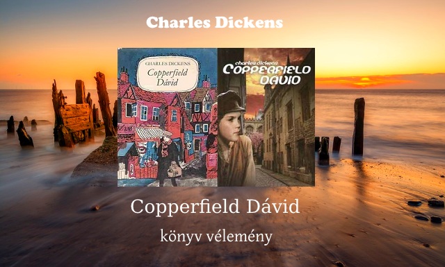 Charles Dickens Copperfield Dávid könyv vélemény