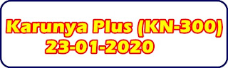 Karunya Plus (KN 300) 23/01/2020 Kerala Lottery Result