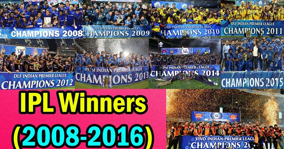 ipl champions list from 2008 to 2016