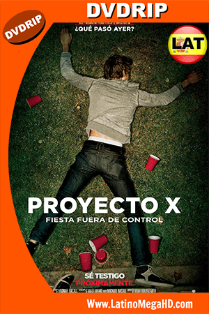 Proyecto X (2012) Latino DVDRip (2012)