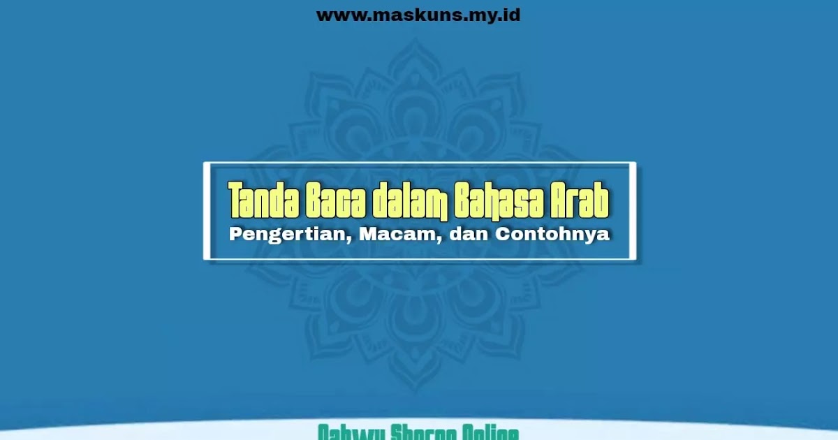 Tanda Baca Dalam Bahasa Arab Pengertian Macam Dan Contohnya
