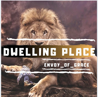 DOWNLOAD NEW GOSPEL HIT - "DWELLING PLACE" BY ENVOY_OF_GRACE