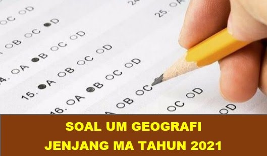 Download Soal Um Geografi Jenjang Ma Tahun 2021