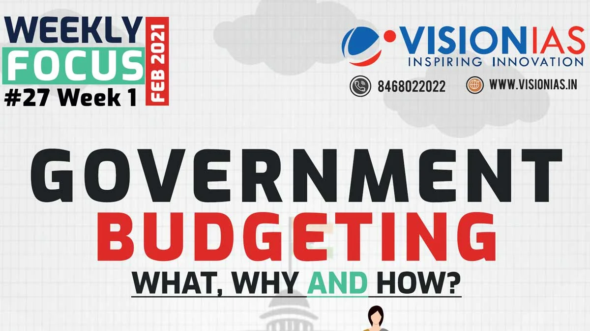 Vision IAS Govt Budget - What, Why and How
