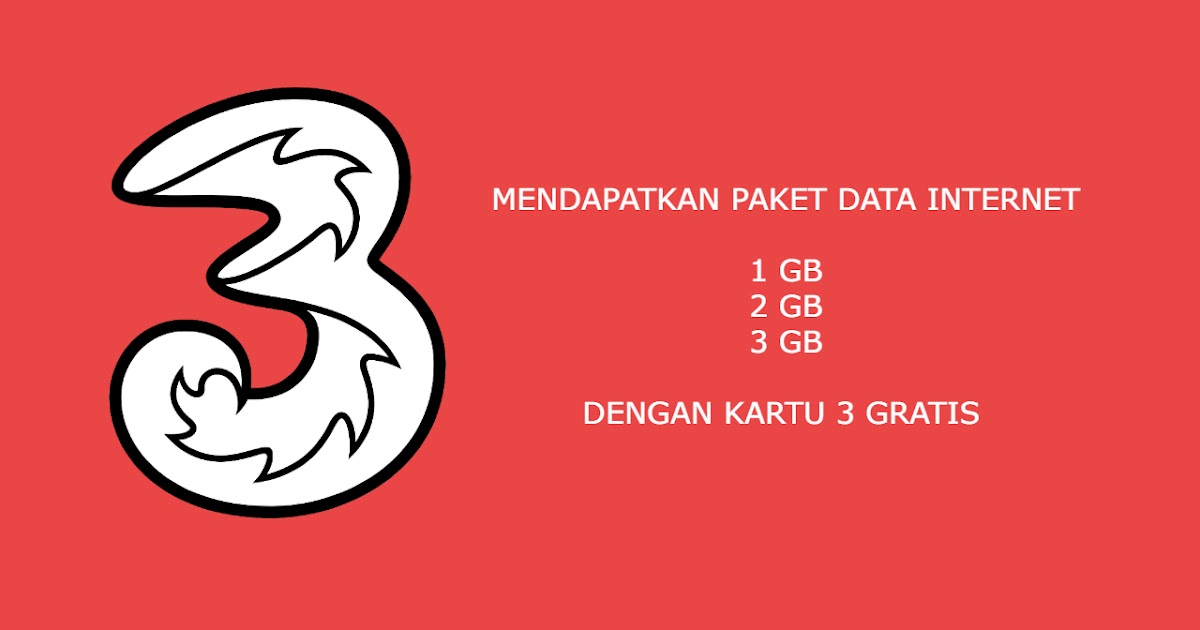 Cara Mendapatkan Paket Data Internet GRATIS Dengan kartu 3 ...